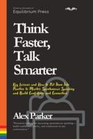 Think Faster, Talk Smarter