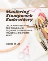 Mastering Stumpwork Embroidery