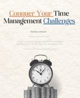 Conquer Your Time Management Challenges