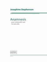 Stephenson: Anamnesis Cello Solo