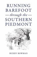 Running Barefoot Through the Southern Piedmont