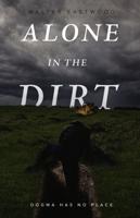 Alone in the Dirt