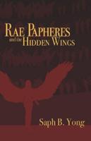 Rae Papheres and the Hidden Wings