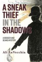 A SNEAK THIEF IN THE SHADOWS