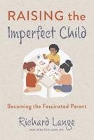 Raising the Imperfect Child