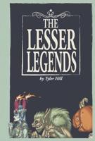 The Lesser Legends