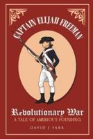 Captain Elijah Freeman - Revolutionary War