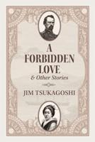A Forbidden Love and Other Stories