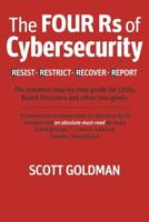 The Four Rs of Cybersecurity Resist. Restrict. Recover. Report