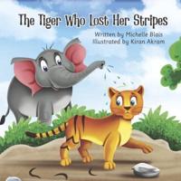 The Tiger Who Lost Her Stripes