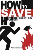 How To Save Higher Education