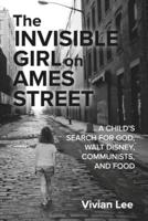 The Invisible Girl on Ames Street