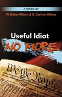 Useful Idiot No More