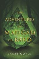 The Adventures of Mad Gad the Bard