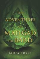 The Adventures of Mad Gad the Bard