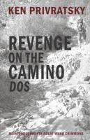 Revenge on the Camino Dos