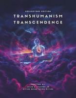 Transhumanism Transcendence Collectors Edition