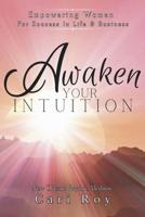 Awaken Your Intuition