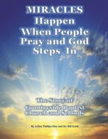 Miracles Happen When People Pray and God Steps In