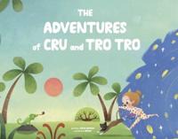 The Adventures of Cru and Tro Tro