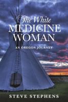 The White Medicine Woman