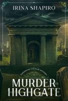 Murder in Highgate: A Redmond and Haze Mystery Book 9