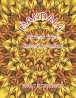 MANDALA  STRESS FREE COLORING BOOK: WONDERFUL ARTS