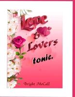 Love and Lovers  tonic : Tapping into the power of love