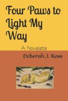 Four Paws to Light My Way: A Novelette