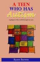 A Teen Who Has Autism