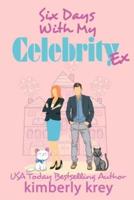 Six Days With My Celebrity Ex: Ex, Cameras, Action!