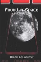 Found In Space, But Who Are You? Book 3