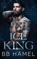 Ice King: A Dark Possessive Romance