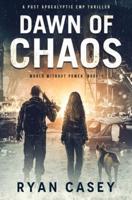 Dawn of Chaos: A Post Apocalyptic EMP Thriller