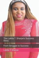 The  Lakita T. Sharpe's Success Story : From Struggle to Success