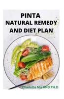 PINTA NATURAL REMEDY AND DIET PLAN