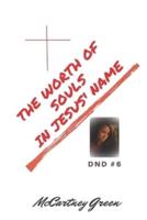 DND #6 The Worth of Souls - In Jesus' Name