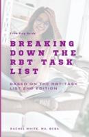 Breaking Down theRBT Task List
