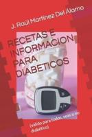 RECETAS E INFORMACION PARA DIABETICOS: (válido para todos, seas o no diabético)