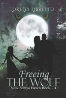 Freeing the Wolf