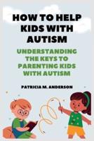 How to Help Kids With Autism