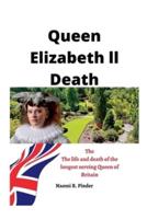 Queen Elizabeth ll death:  The life and death of the longest serving queen of Britain
