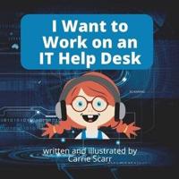 I Want to Work on an IT Help Desk