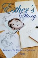 Esther's Story: Book Two in The Woodcarver's Quilt Series