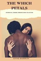 The Which Petals: Interracial (BWWM) Romance Book Collection