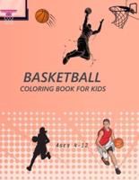 Basketball Coloring Book For Kids Ages 4-12