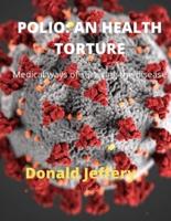 POLIO: AN HEALTH TORTURE : Medical ways  of surviving the disease