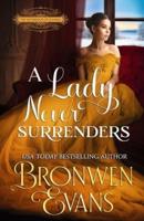 A Lady Never Surrenders: Regency Best Friend's Brother Romance