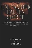 Un amour fait en secret: Un conte plein de secrets et de romance: histoire d'amour érotique