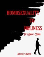 Homosexuality to Holiness: It's God's Turn